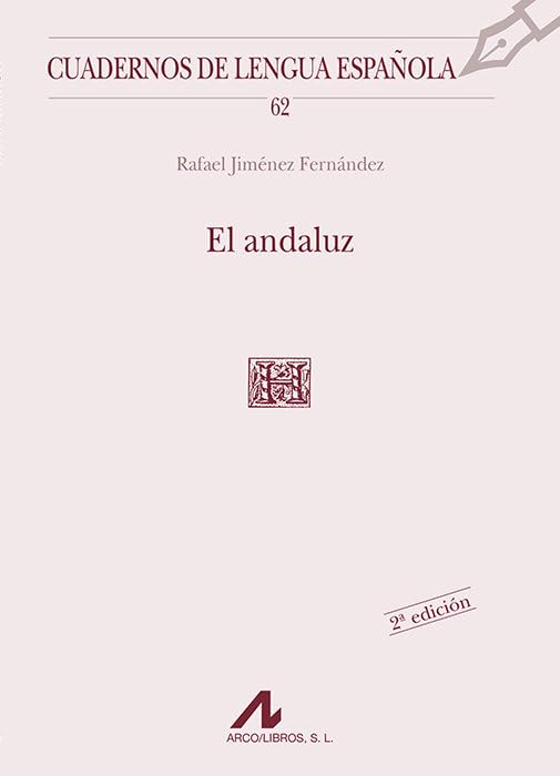 El andaluz (Cuadernos de lengua española, Band 62) Social Sciences