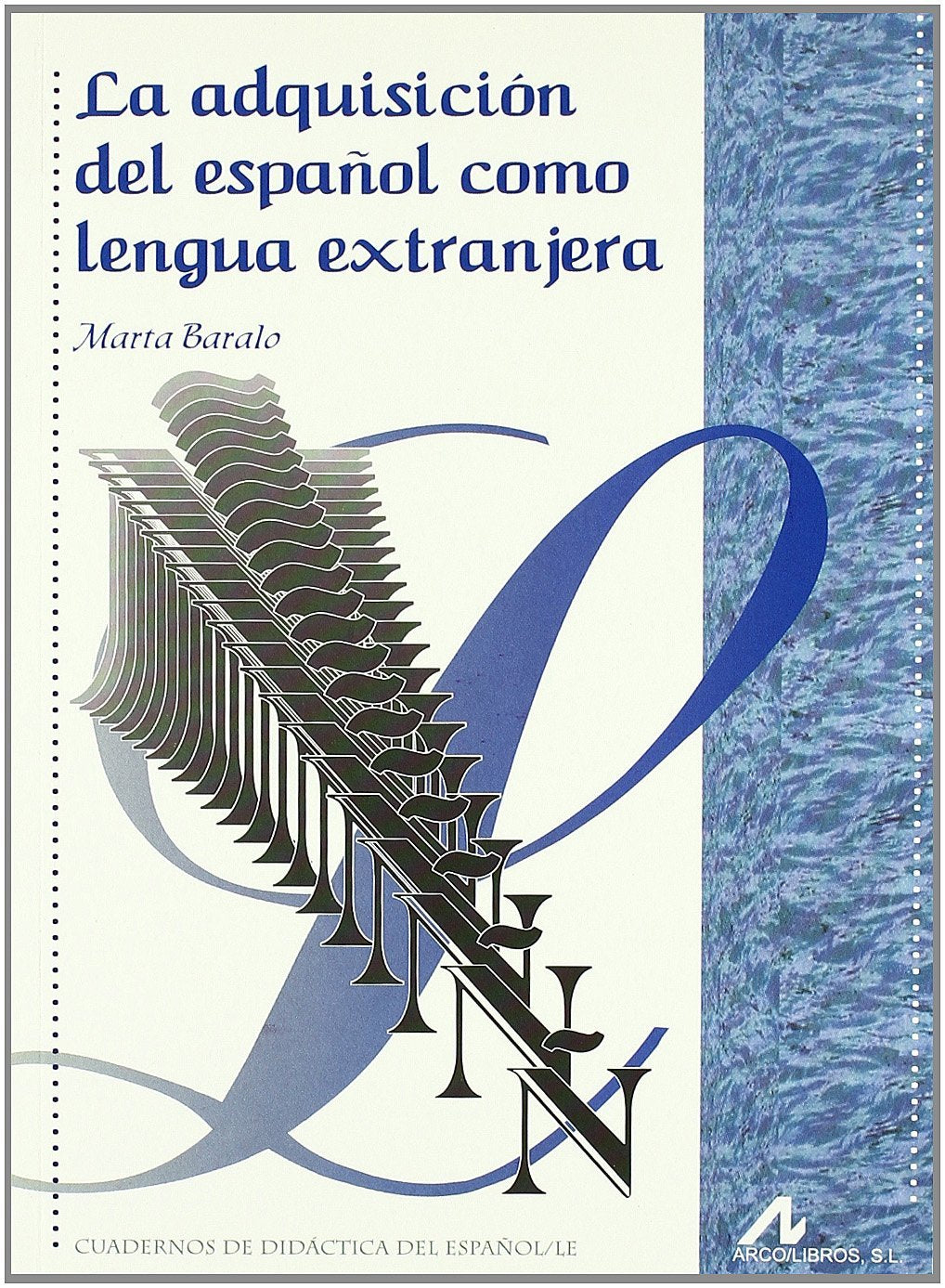 La adquisición del español como lengua extranjera (Cuadernos de didáctica del español/LE) Books