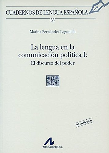 La lengua en la comunicación política, el discurso del poder (I cuadradro) (Cuadernos de lengua, Band 63) Books