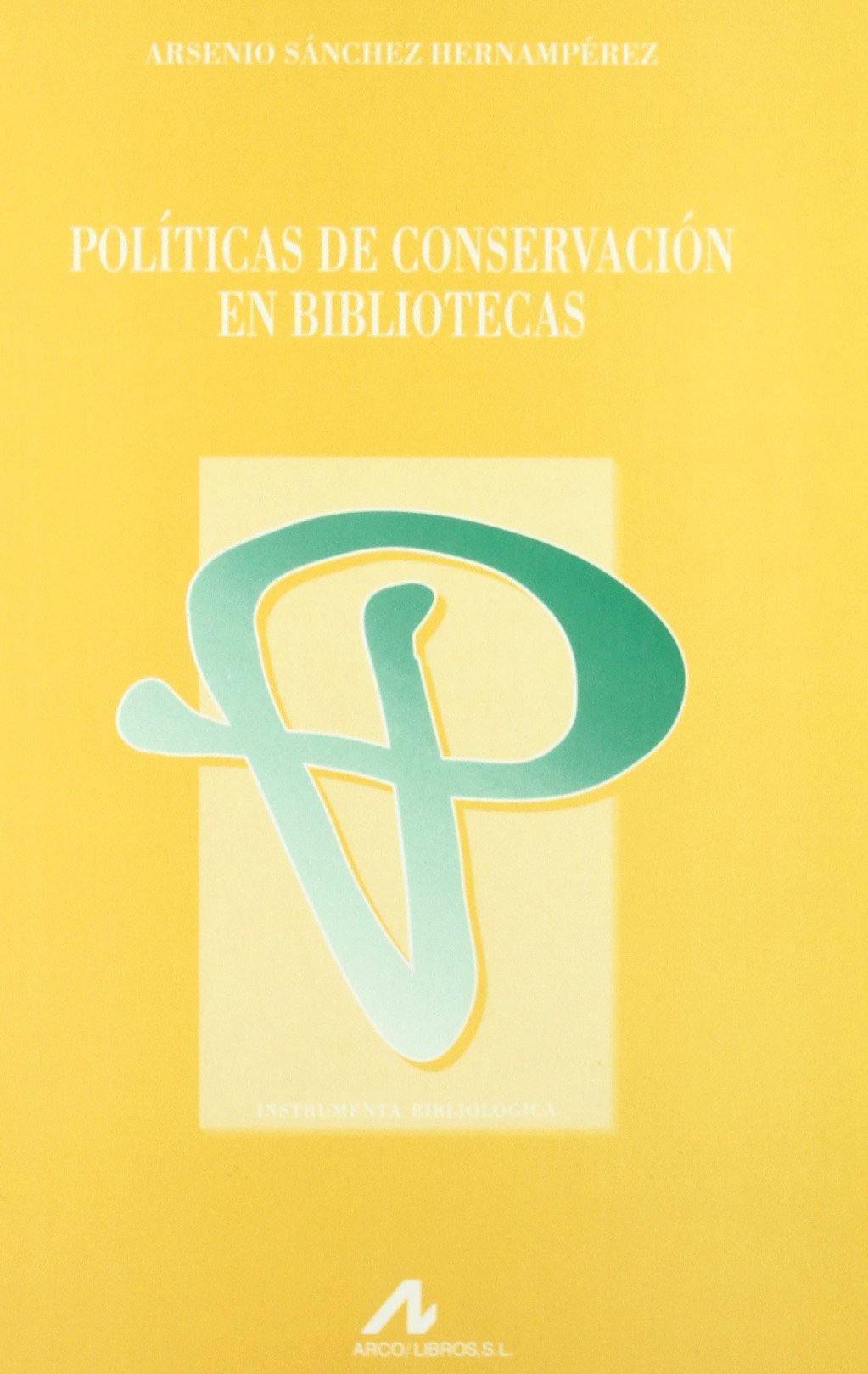 Politicas de Conservacion En Bibliotecas book
