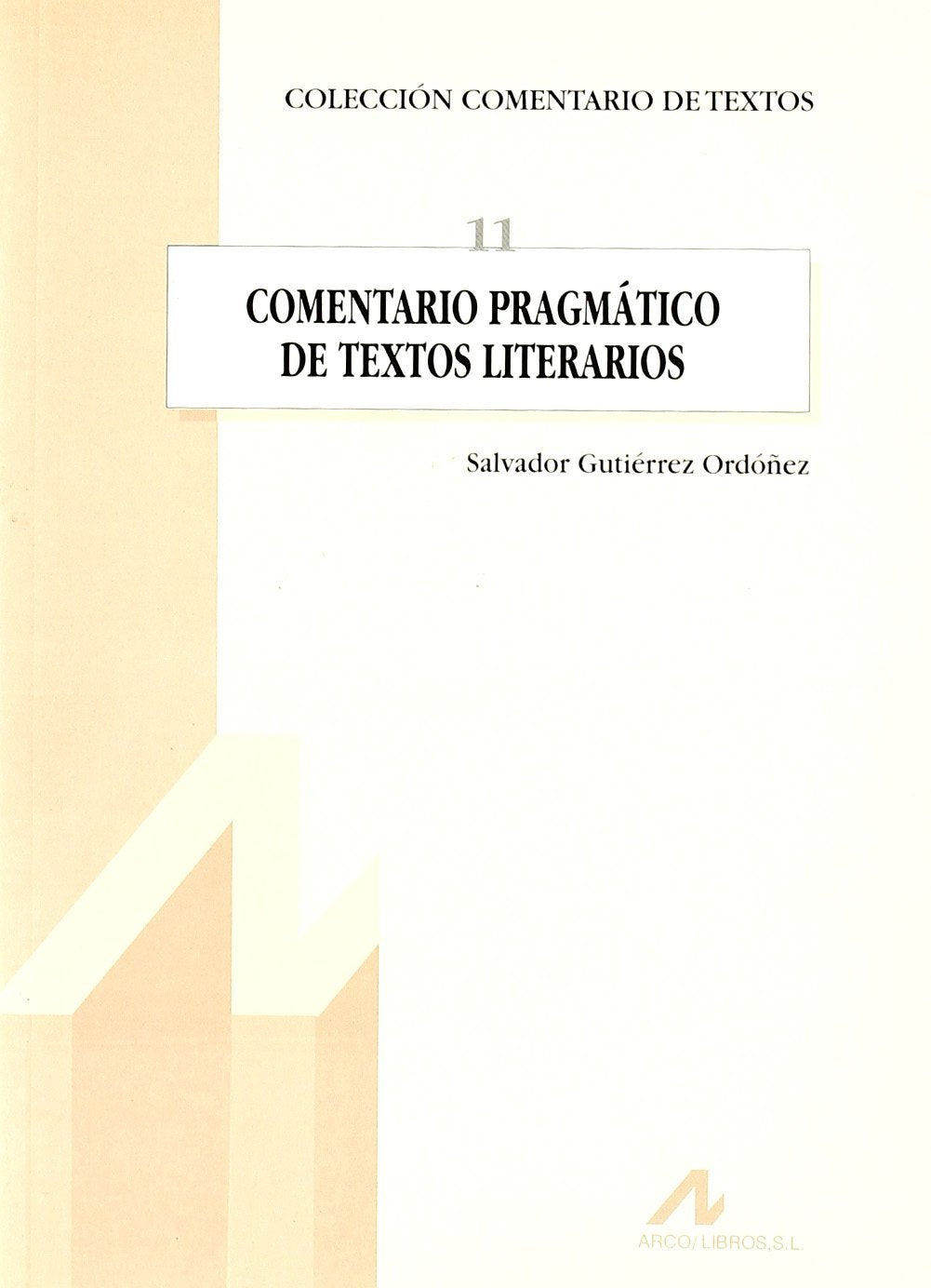 Comentario pragmático de textos literarios (Comentario de textos, Band 11) Social Sciences