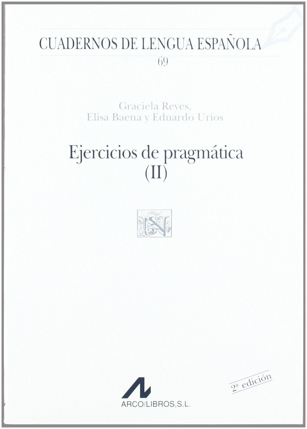 Ejercicios de pragmática (Cuadernos de lengua española, Band 69) Books