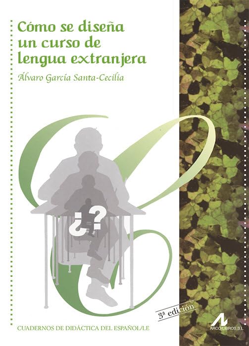 Como se diseña un curso de lengua extranjera (Cuadernos de didáctica del español/LE) Foreign Languages ​​& Dictionaries