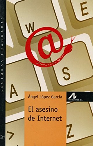 El asesino de internet (Lecturas graduadas) Books