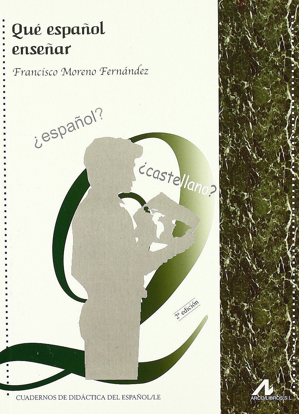 Qué español enseñar (Cuadernos de didáctica del español/LE) Foreign Languages ​​& Dictionaries