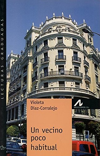 Un vecino poco habitual (Lecturas graduadas) Books