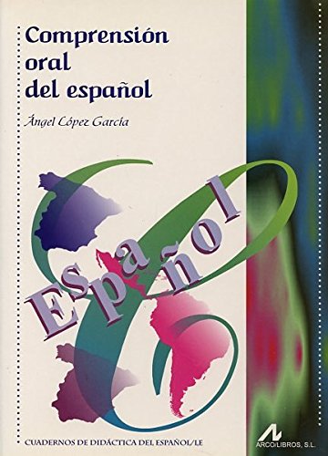 Comprensión oral del español (Cuadernos de didáctica del español/LE) Books