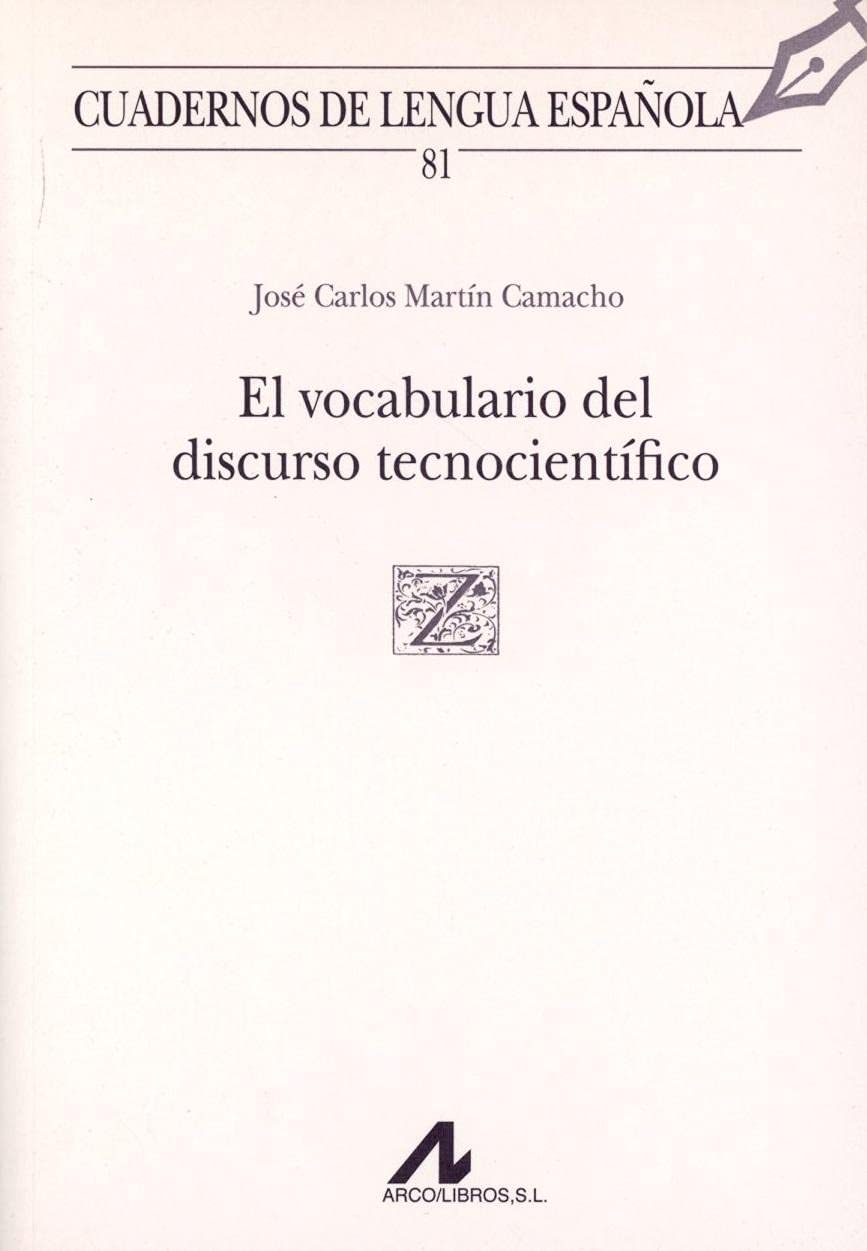 El vocabulario del discurso tecnocientífico (Z cuadrado) (Cuadernos de lengua española, Band 81) Books