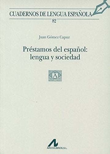 Préstamos del español: lengua y sociedad (Cuadernos de lengua española, Band 82) book