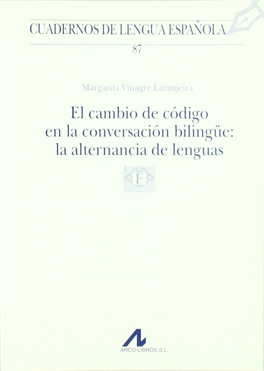 El cambio de código en la conversación bilingüe: La alternacia de lenguas book