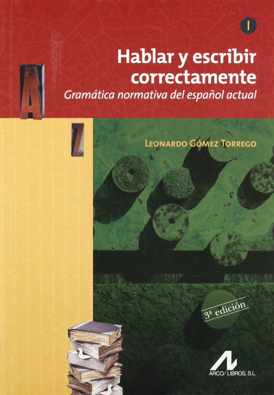 Hablar y escribir correctamente Tomo I (Manuales y diccionarios) Foreign Languages ​​& Dictionaries