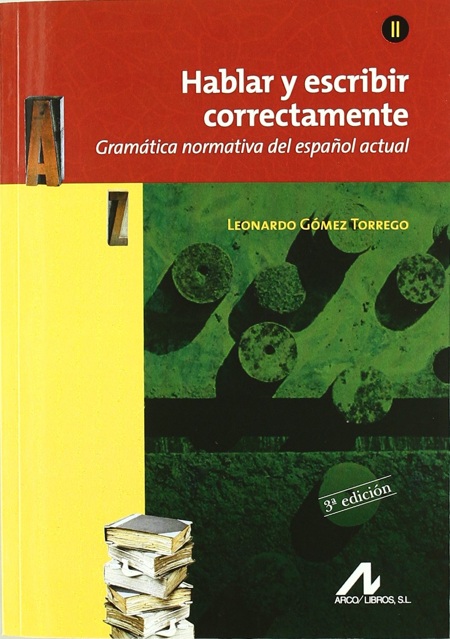 Hablar y escribir correctamente Tomo II Foreign Languages ​​& Dictionaries