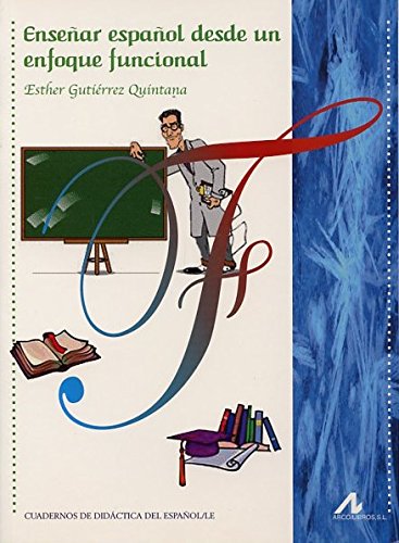 Enseñar español desde un enfoque funcional (Cuadernos de didáctica del E.L.E.) Books