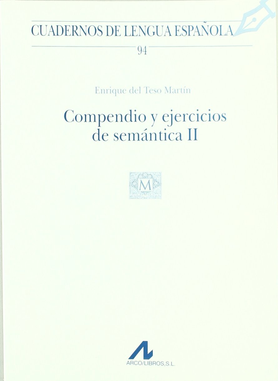 Compendio y ejercicios de semántica II (Cuadernos de lengua española, Band 94) Books