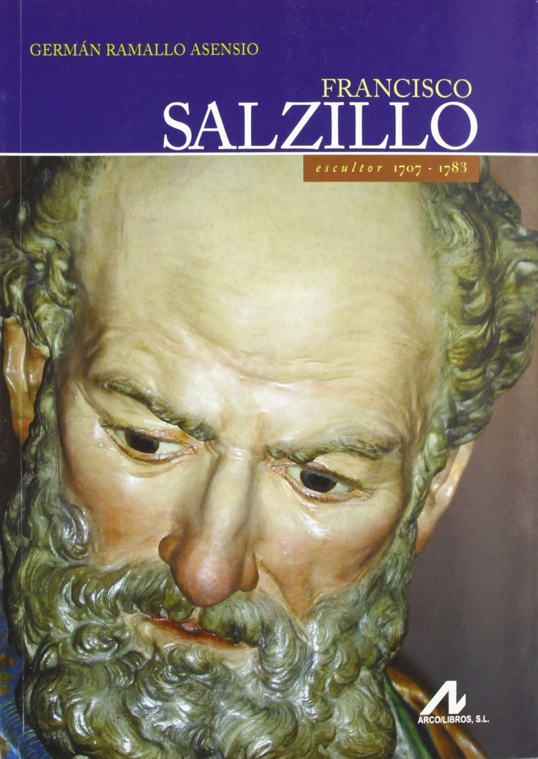 Francisco Salzillo: Escultor, 1707-1783 (Ars Hispanica) Non-fiction