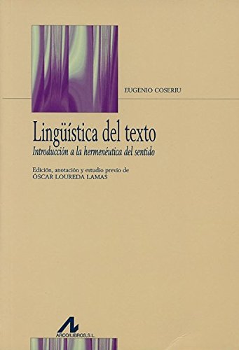 Lingüística del texto : introducción a la hermenéutica del sentido (Bibliotheca Philologica) Social Sciences