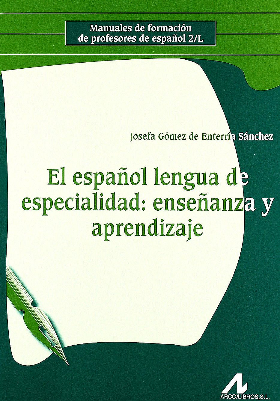 El español lengua de especialidad : enseñanza y aprendizaje (Manuales de formación de profesores de español 2/L) Social Sciences