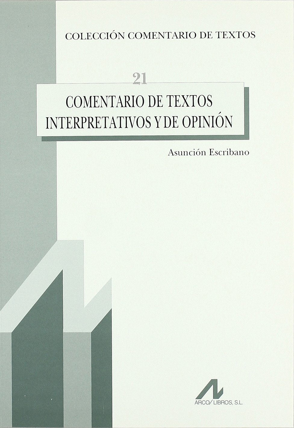 Comentario de textos interpretativos y de opinión (Comentarios de textos, Band 21) Books