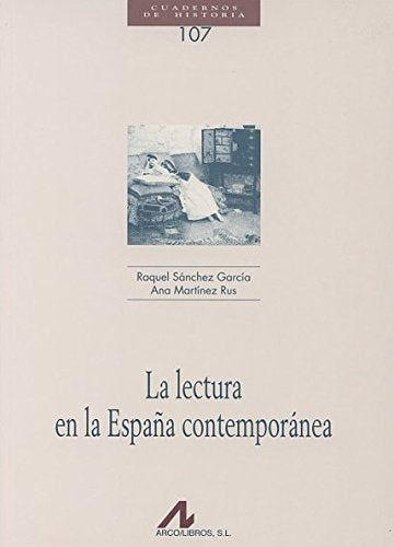 La lectura en la España contemporánea (Cuadernos de historia, Band 107) Books