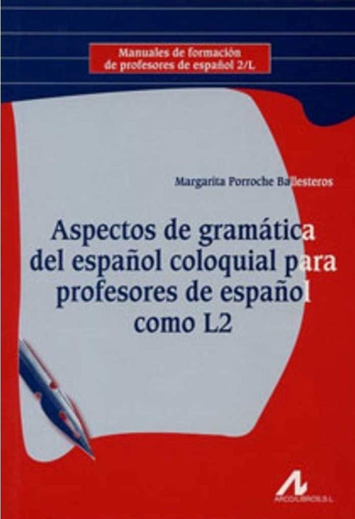 Aspectos de gramática del español coloquial para profesores de español como L2 Foreign Languages ​​& Dictionaries