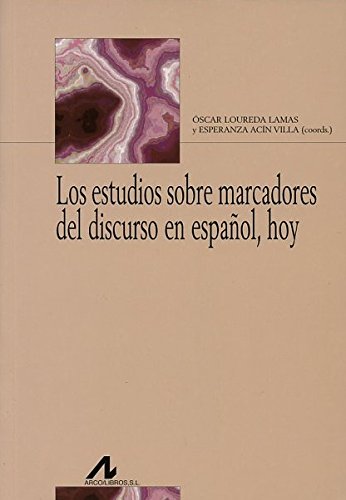 Los estudios sobre marcadores del discurso en español, hoy book