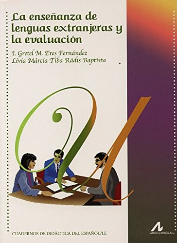 La enseñanza de lenguas extranjeras y la evaluación (Cuadernos de didáctica del español/LE) Books