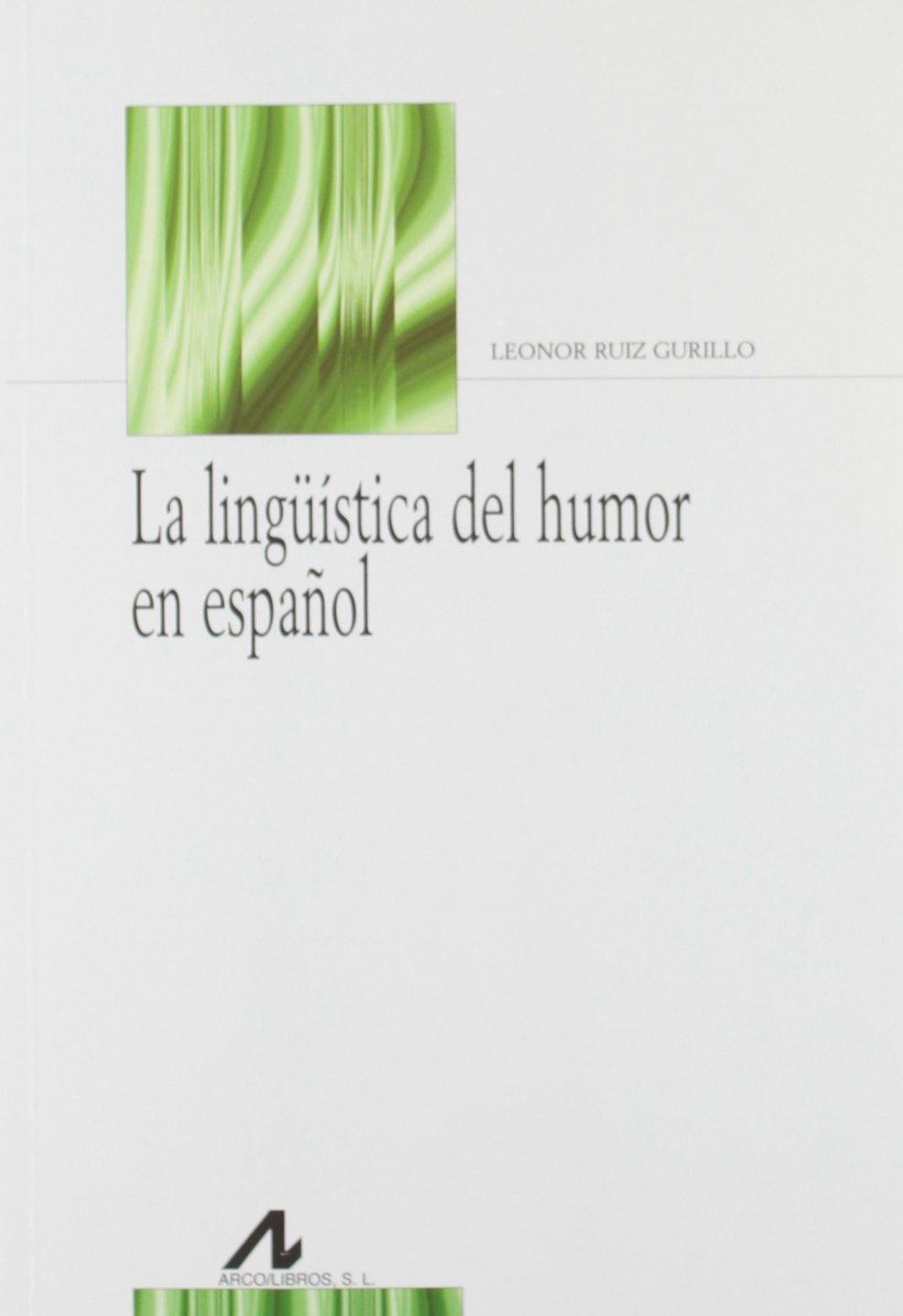 La lingüística del humor en español book