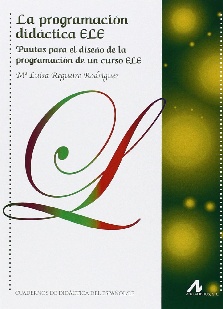 La programación didáctica ELE: Pautas para el diseño de la programación de un curso ELE book