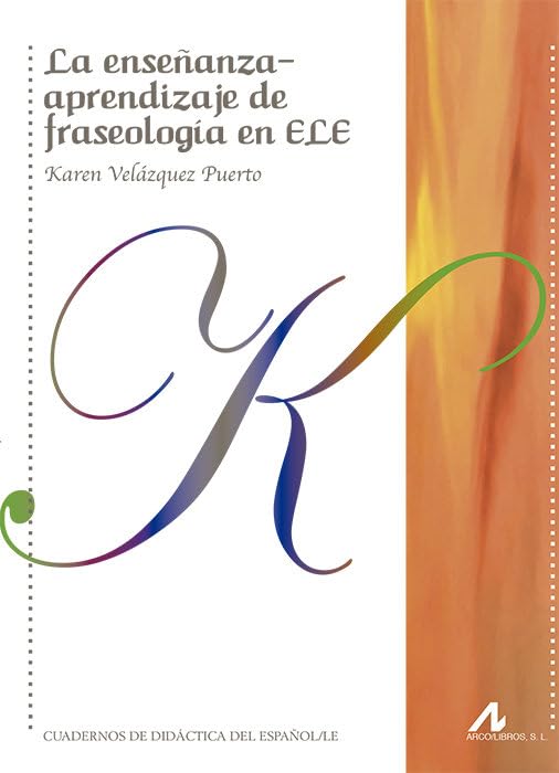 La enseñanza-aprendizaje de fraseología en ELE (Cuadernos de didáctica del español/LE) Books