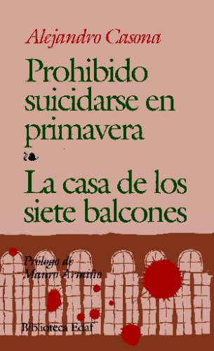 PROHIBIDO SUICIDARSE EN PRIMAVERA / LA CASA DE LOS SIETE BALCONES Contemporary literature