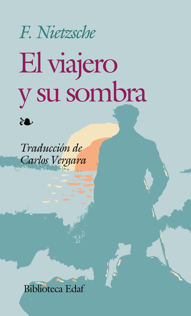 El viajero y su sombra : segunda parte de Humano, demasiado humano Philosophy