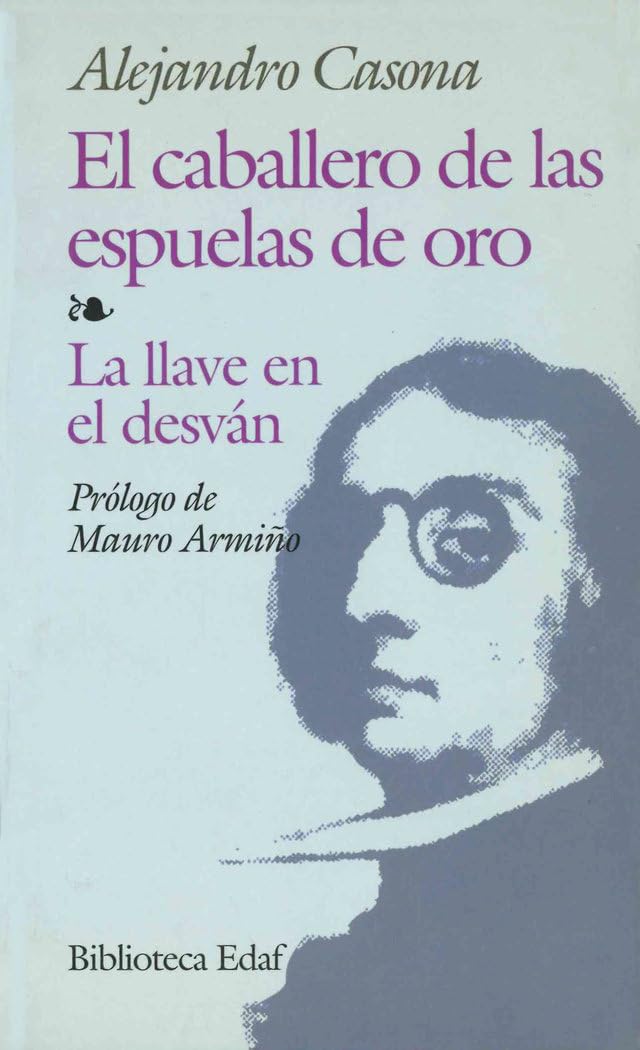 El caballero de las espuelas de oro ; La llave en el desván (Biblioteca Edaf) Drama