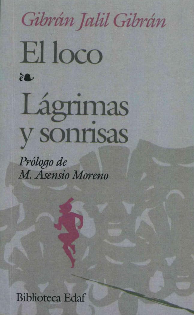 El loco ; Lágrimas y sonrisas Poetry