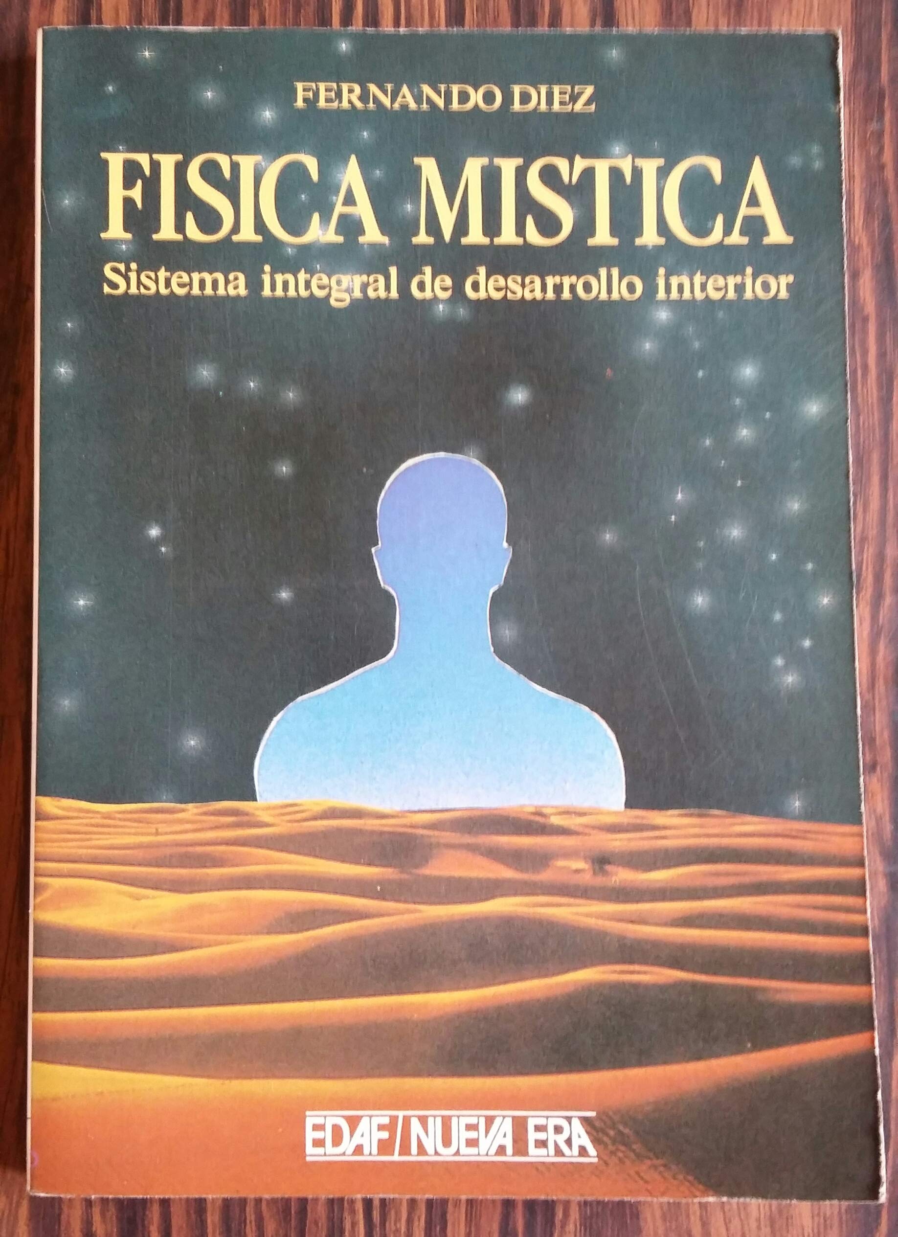 Fisica mistica : sistema integral del desarrollo interior book