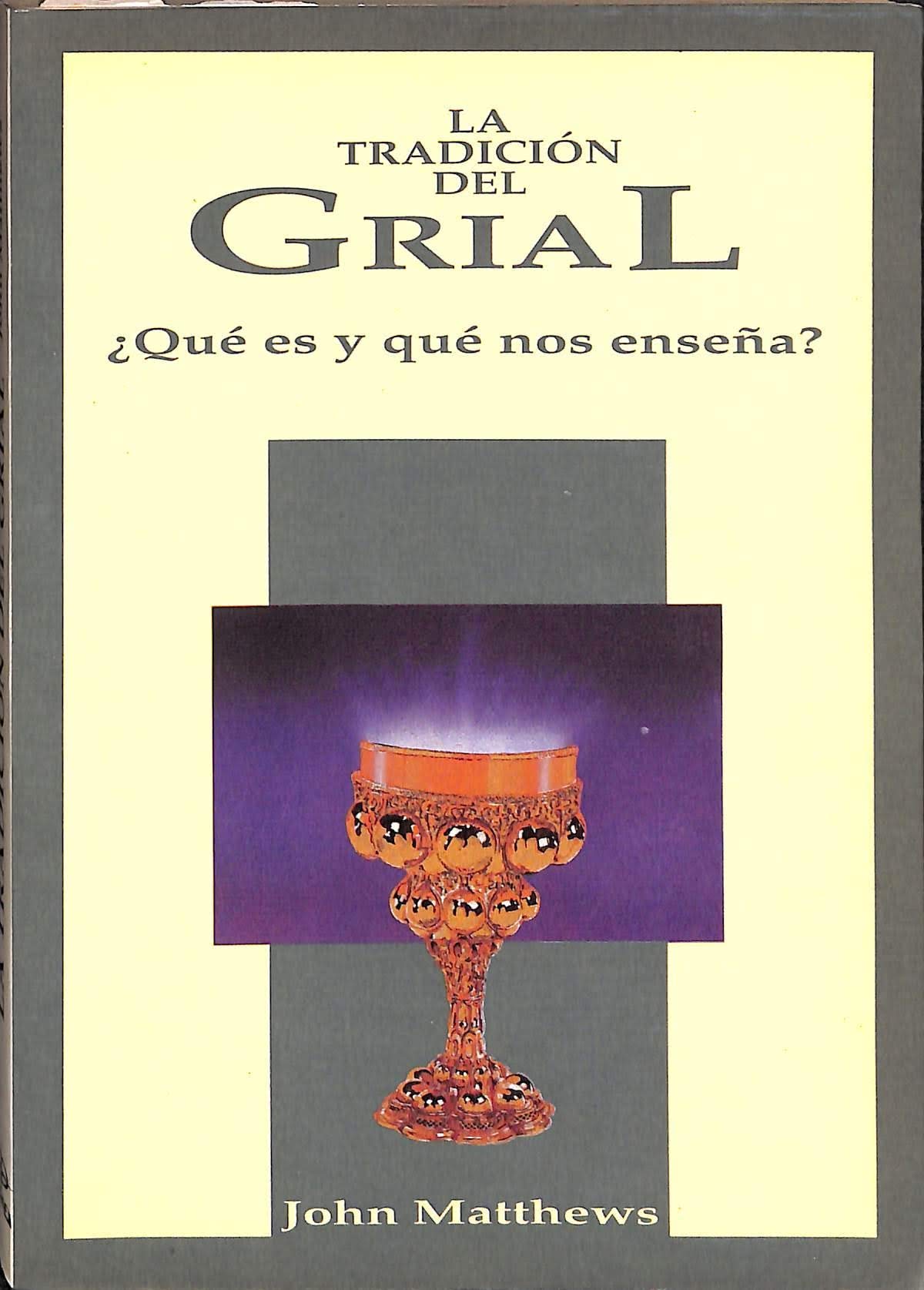 La tradicion del grial : que es y que nos enseña? book