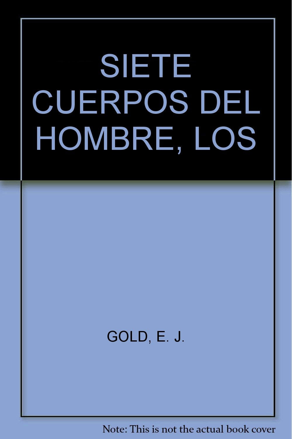 Los siete cuerpos del hombre : otras dimensiones del ser book