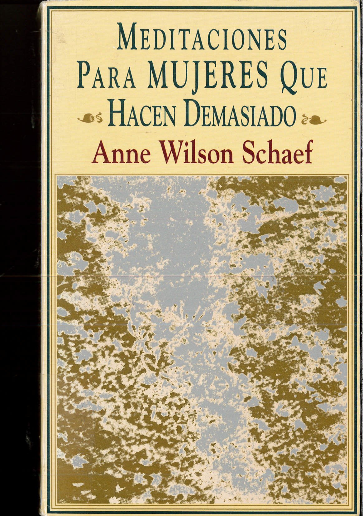 Meditaciones Para Mujeres Que Hacen Demasiado book