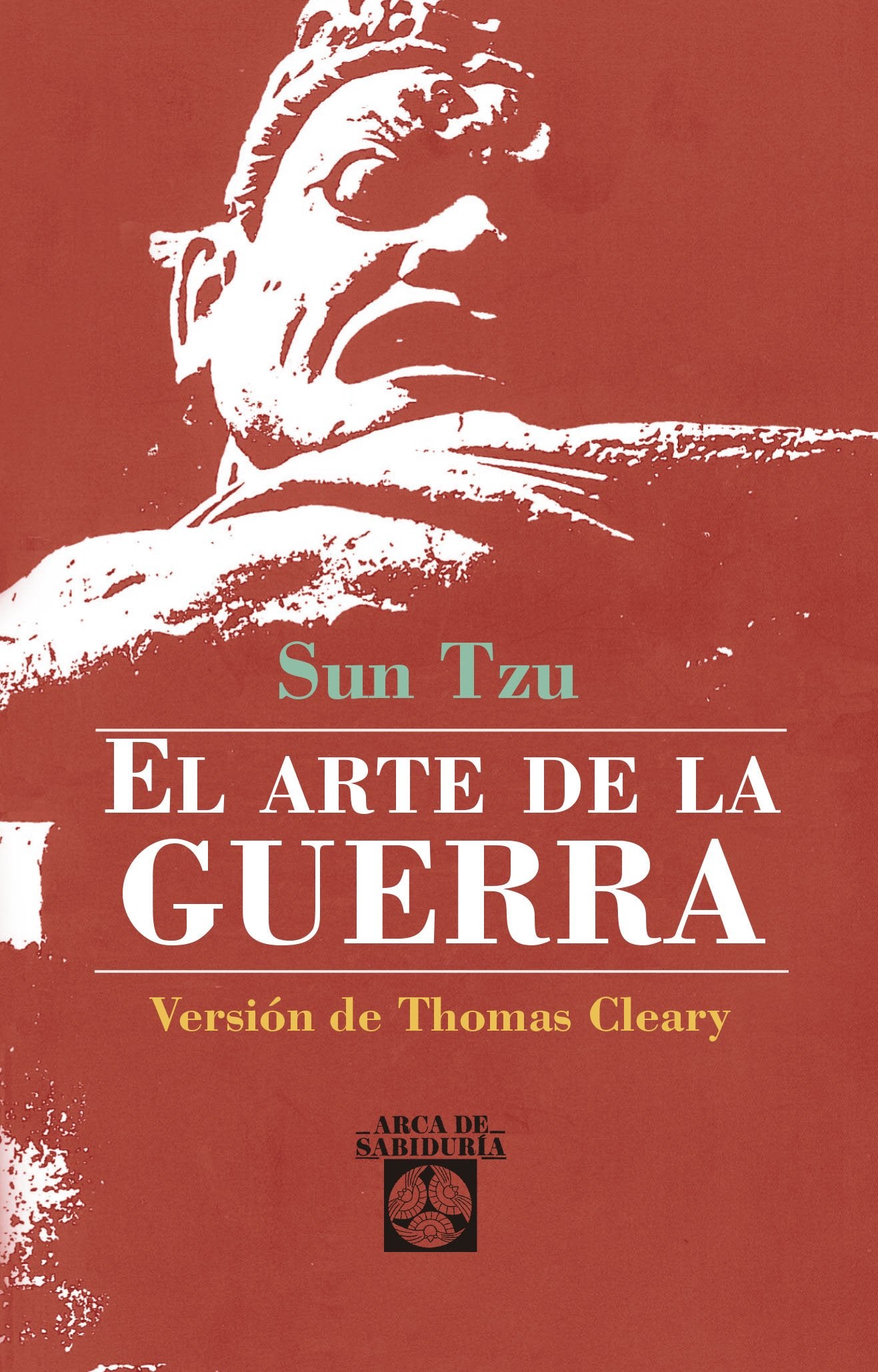 EL ARTE DE LA GUERRA (Arca de Sabiduría) Philosophy