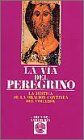 La vía del peregrino : el secreto de la "oración del corazón" Philosophy