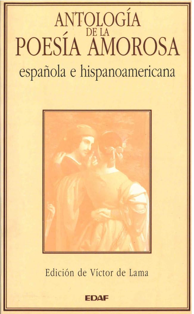 Antología de la poesía amorosa española e hispanoamericana (Biblioteca Edaf) Poetry