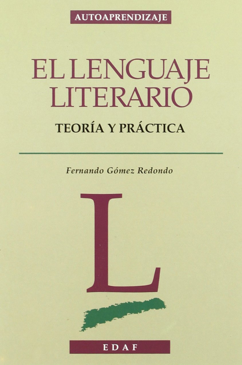 El Lenguaje Literario: Teoria Y Practica book