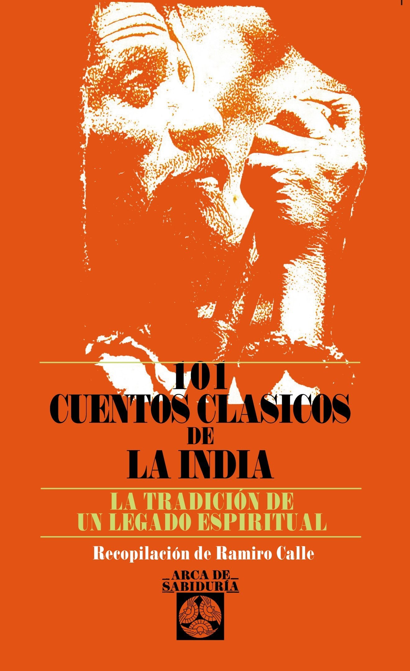 101 cuentos clasicos de la India / 101 Classic Stories From India: La Tradicion De Un Legado Espiritual International
