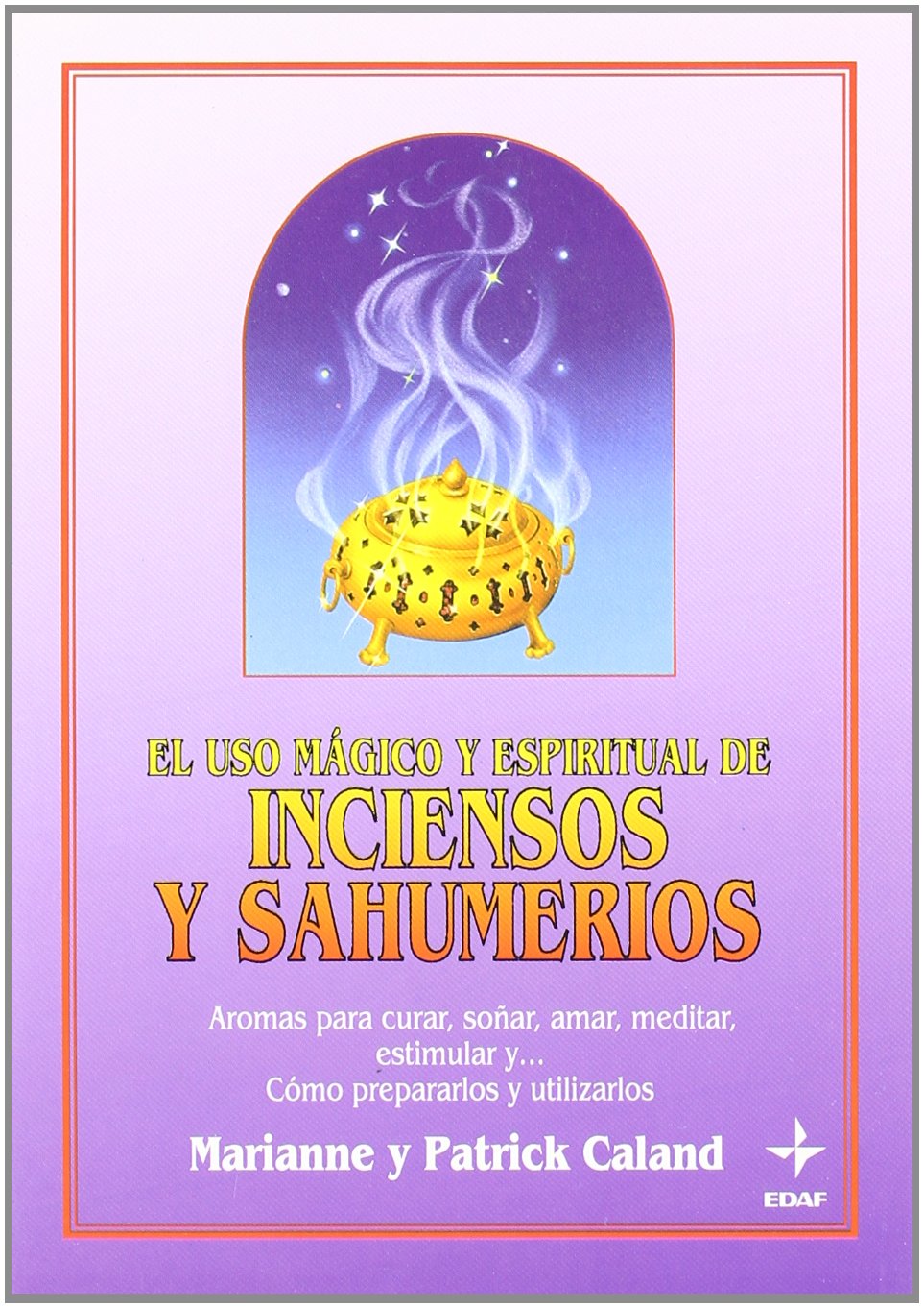 El uso mágico y espiritual de los inciensos y sahumerios (Tabla de Esmeralda) Philosophy