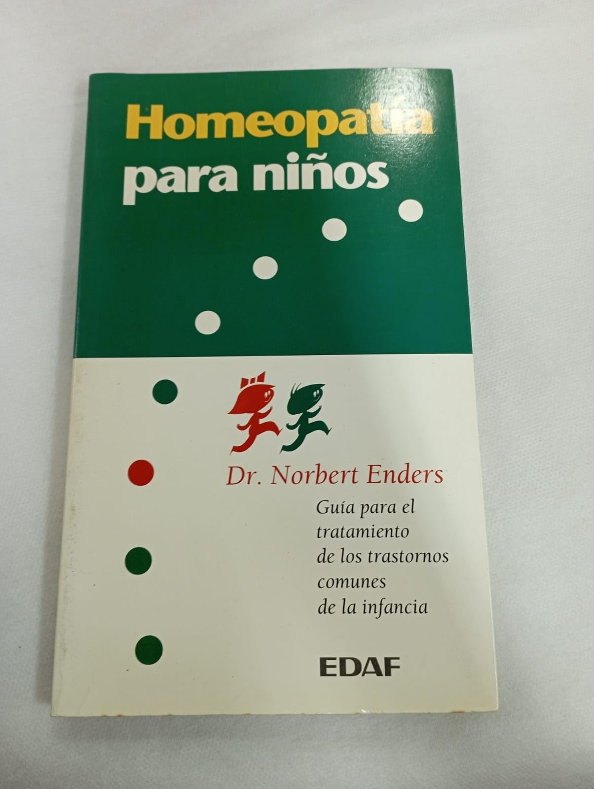 Homeopatia Para Ninos: Guia Para El Tratamiento De Los Trastornos Comunes De LA Infancia book