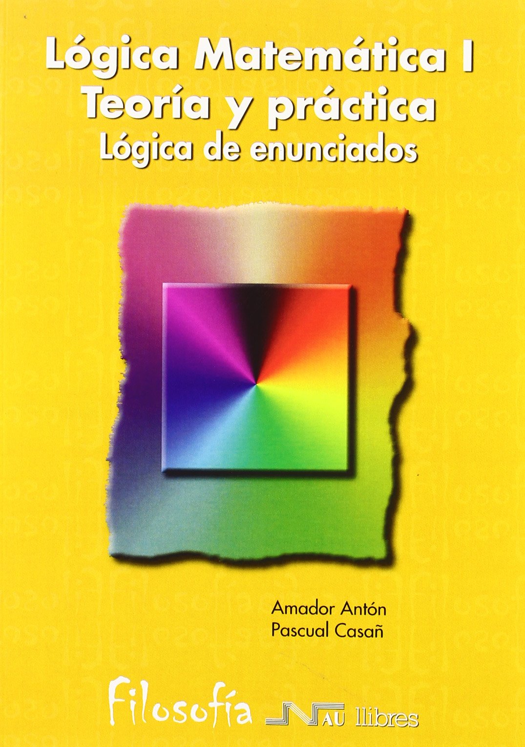 L?gico matem?tica Ejercicios I L?gica de enunciados (Universidad filosofía) Mathematics