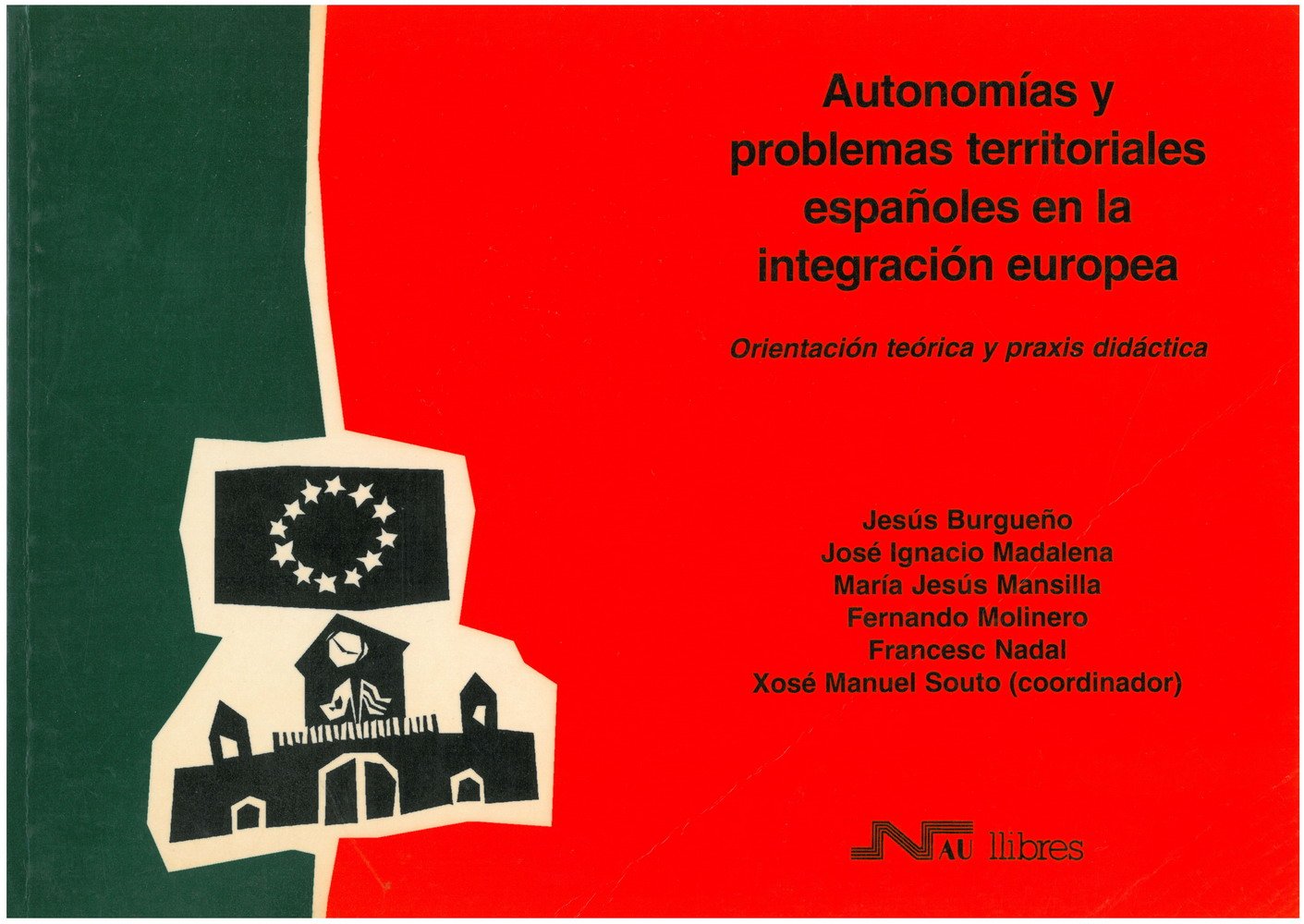 Autonomias y problemas territoriales españoles en la integración europea book