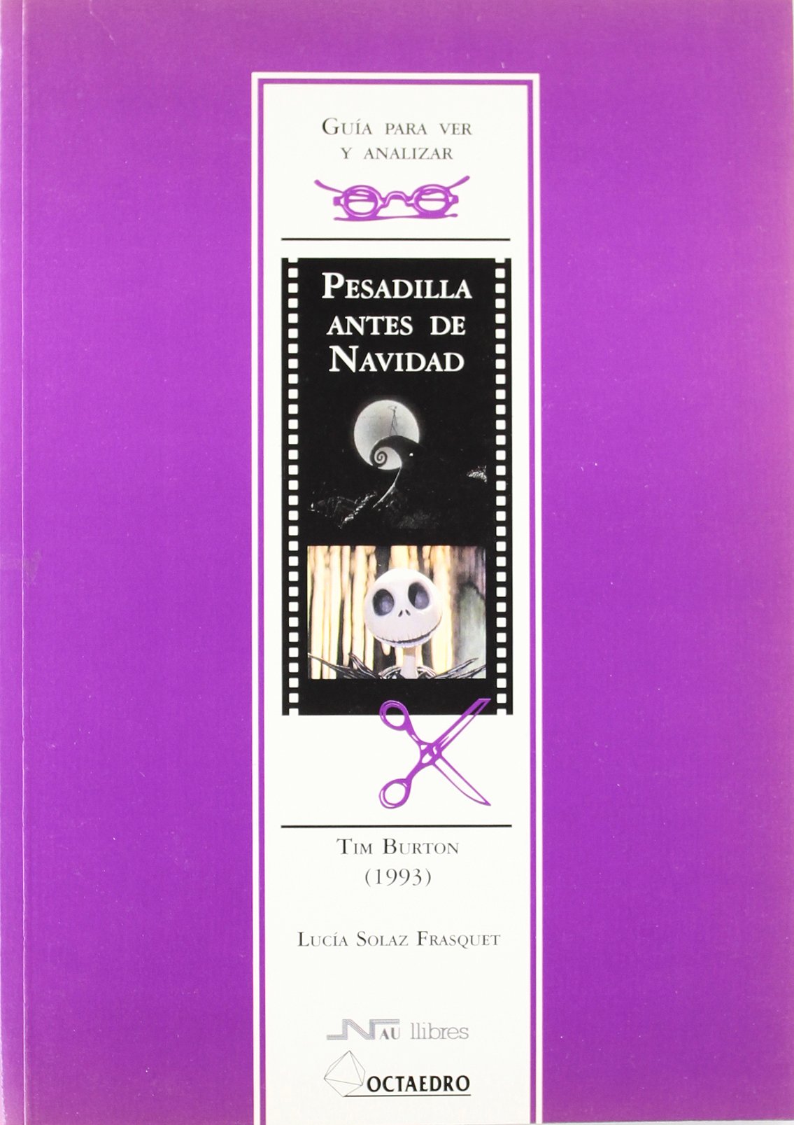 Guía para ver y analizar : Pesadilla antes de Navidad. Tim Burton (1993) book