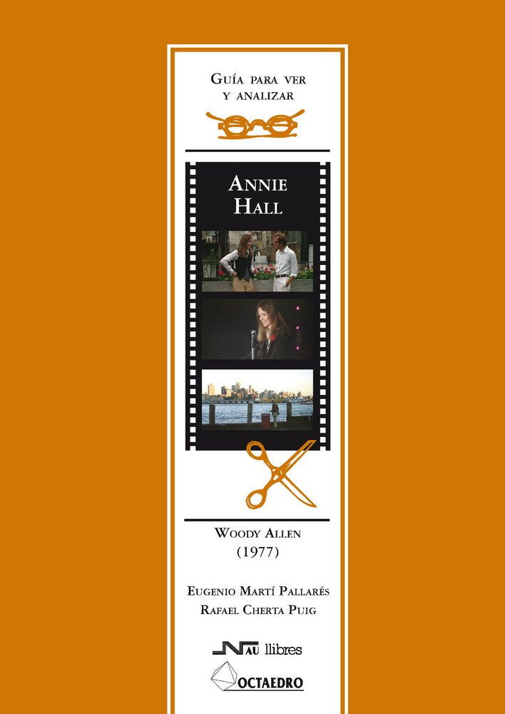 Annie Hall. Woody Allen (1977) (Guías para ver y analizar cine) Film, Art & Culture