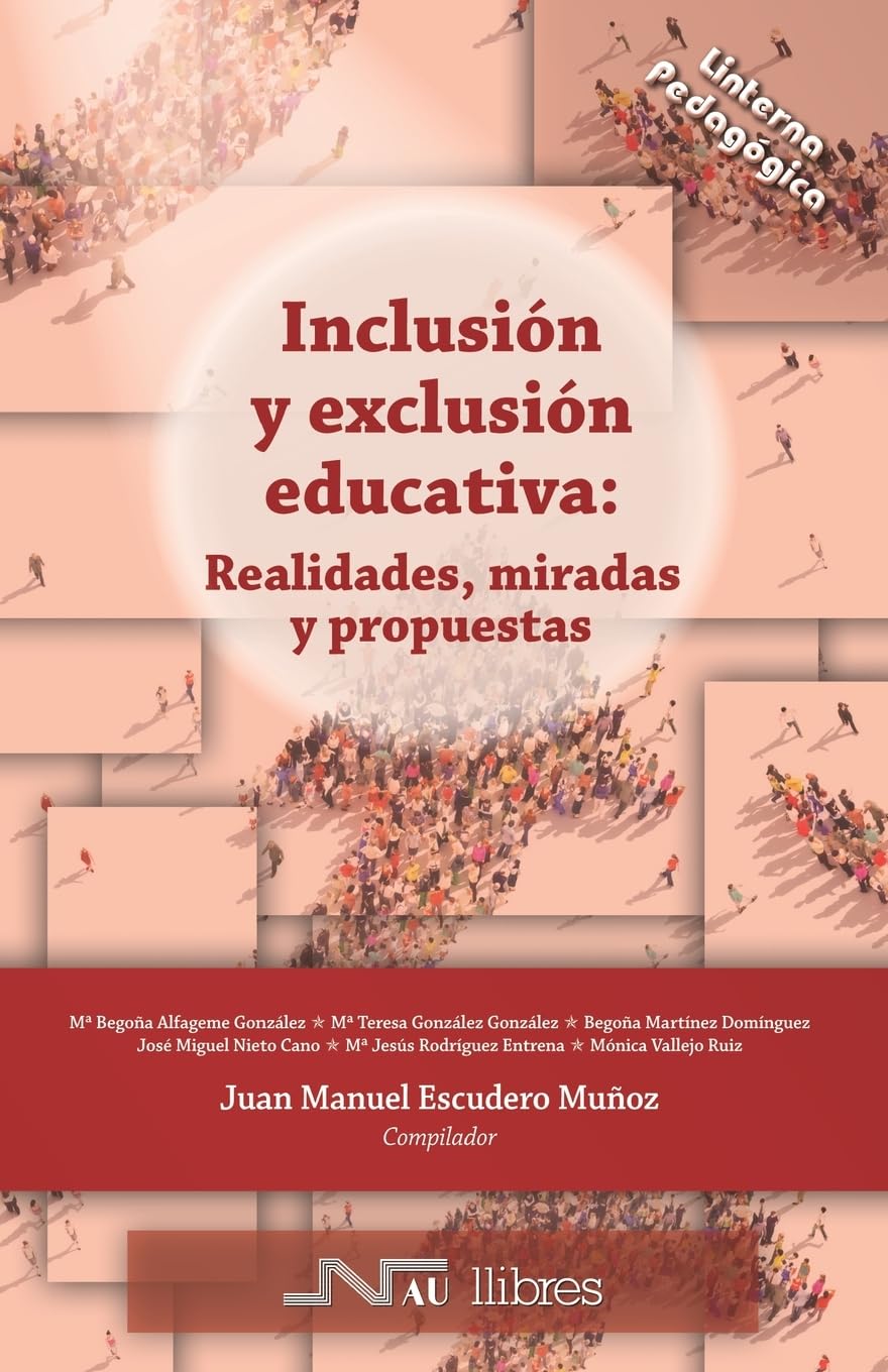 Inclusión y exclusión educativa: Realidades, miradas y propuestas book