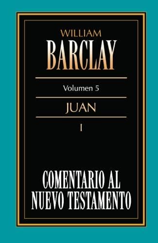 Comentario Al N.T. Vol. 5 Juan I Religion & Esotericism